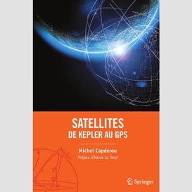 Satellites : de kepler au gps