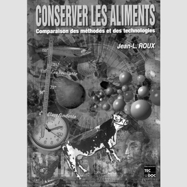 Conserver les aliments : comparaison des méthodes et des technologies