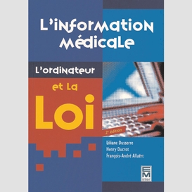 L'information médicale, l'ordinateur et la loi