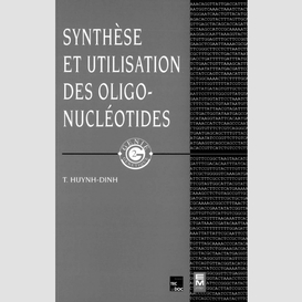 Synthèse et utilisation des oligonucléotides