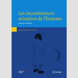 Les incontinences urinaires de l'homme : diagnostics et traitements