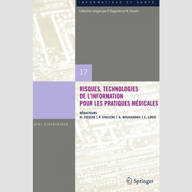 Risques, technologies de l'information pour les pratiques médicales : comptes rendus des treizièmes journées francophones d'informatique médicale, nice, 28-30 avril 2009