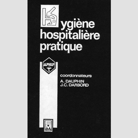Hygiène hospitalière pratique, 2e édition