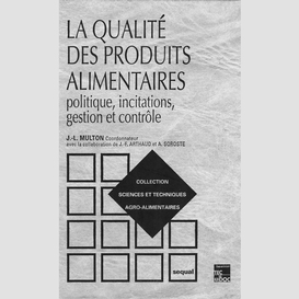 La qualité des produits alimentaires : politique, incitations, gestion et contrôle