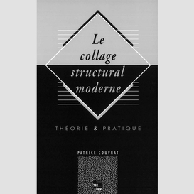 Le collage structural moderne : théorie et pratique