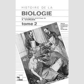 Histoire de la biologie volume 1, concept de la théorie cellulaire, de la fécondation, des gènes et des chromosomes
