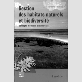 Gestion des habitats naturels et biodiversité : concepts, méthodes et démarches