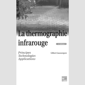 La thermographie infrarouge : principes, technologies, applications