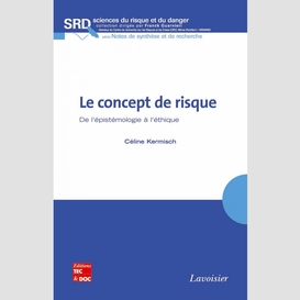 Le concept du risque : de l'épistémologie à l'éthique