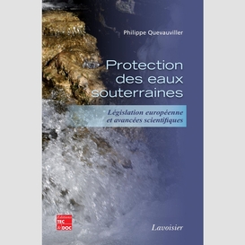 Protection des eaux souterraines : législation européenne et avancées scientifiques