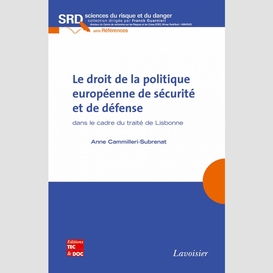 Le droit de la politique européenne de sécurité et de défense dans le cadre du traité de lisbonne