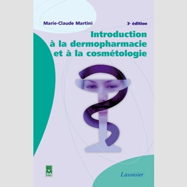 Introduction à la dermopharmacie et à la cosmétologie