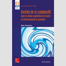 Gestion de la complexité dans les études quantitatives de sûreté de fonctionnement de systèmes