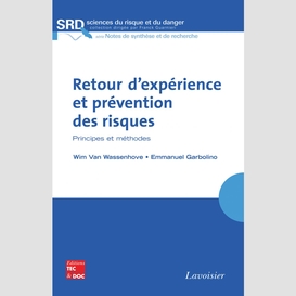 Retour d'expérience et prévention des risques : principes et méthodes