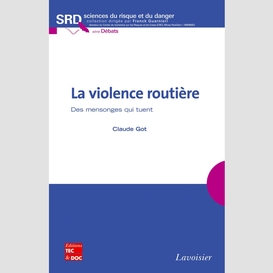 La violence routière : des mensonges qui tuent