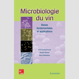 Microbiologie du vin : bases fondamentales et applications