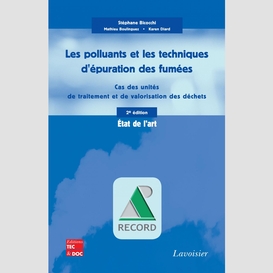 Les polluants et les techniques d'épuration des fumées : cas des unités de traitement et de valorisation des déchets : état de l'art