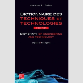 Dictionnaire des techniques et technologies modernes dictionary of engineering and technology anglais-français