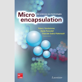 Microencapsulation : des sciences aux technologies