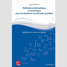 Méthodes mathématiques et numériques pour les équations aux dérivées partielles : applications aux sciences de l'ingénieur