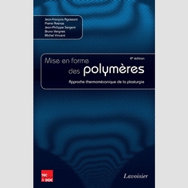 Mise en forme des polymères : approche thermomécanique de la plasturgie