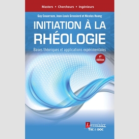 Initiation à la rhéologie : bases théoriques et applications expérimentales