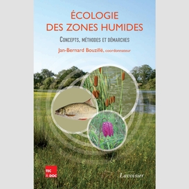 Ecologie des zones humides : concepts, méthodes, démarches