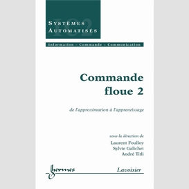 Commande floue volume 2, de l'approximation à l'apprentissage