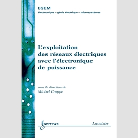 L'exploitation des réseaux électriques avec l'électronique de puissance