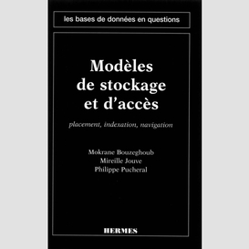 Modèles de stockage et d'accès : placement, indexation, navigation