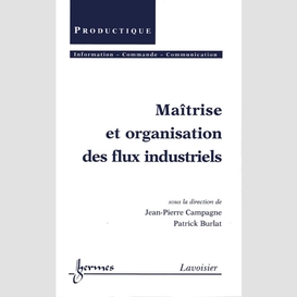 Maîtrise et organisation des flux industriels