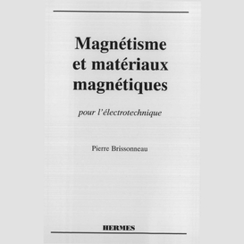 Magnétisme et matériaux magnétiques pour l'électrotechnique