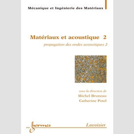 Matériaux et acoustique volume 2, propagation des ondes acoustiques 2