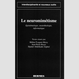 Le neuromimétisme : épistémologie, neurobiologie, informatique