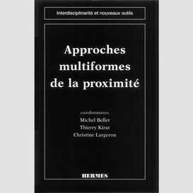 Approches multiformes de la proximité