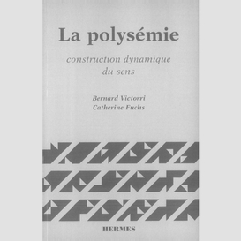 La polysémie : construction dynamique du sens