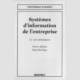 Systèmes informatiques de l'entreprise : 11 cas pratiques