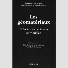 Les géomatériaux : théories, expériences et modèles