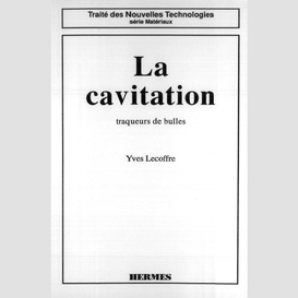 La cavitation : traqueurs de bulles