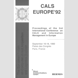 Cals europe' 92 : proceedings of the 3rd international conference on cals and information management in europe, september 16-18, 1992, palais des congrès, paris, france
