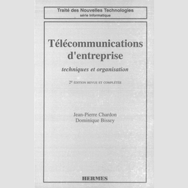 Télécommunications d'entreprise : techniques et organisation