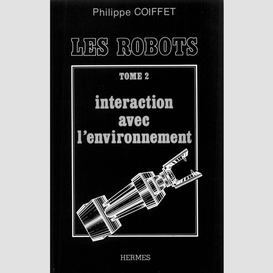 Les robots volume 2, interaction avec l'environnement