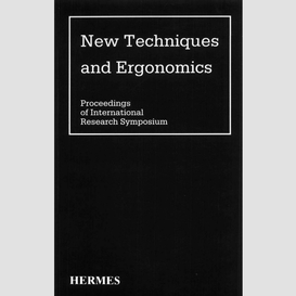 New techniques and ergonomics : proceedings