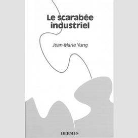 Le scarabée industriel