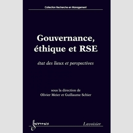 Gouvernance, éthique et rse : état des lieux et perspectives