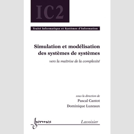 Simulation et modélisation des systèmes de systèmes : vers la maîtrise de la complexité