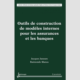 Outils de construction de modèles internes pour les assurances et les banques