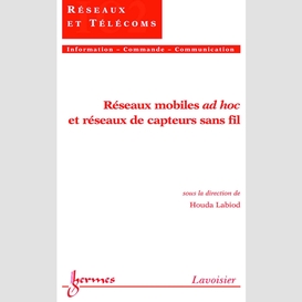 Réseaux mobiles ad hoc et réseaux de capteurs sans fil