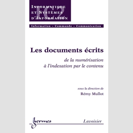 Les documents écrits : de la numérisation à l'indexation par le contenu