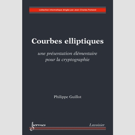 Courbes elliptiques : une présentation élémentaire pour la cryptographie